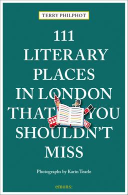 111 Literary Places London That You Shouldn't Miss