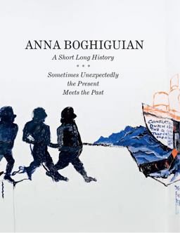 Anna Boghiguian: a Short Long History