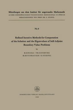 Refined Iterative Methods for Computation of the Solution and the Eigenvalues of Self-Adjoint-Boundary Value Problems