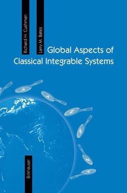Global Aspects of Classical Integrable Systems  9783764354855 Front Cover