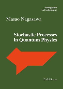 Stochastic Processes in Quantum Physics  9783764362089 Front Cover