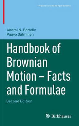 Handbook of Brownian Motion - Facts and Formulae 2nd 9783764367053 Front Cover