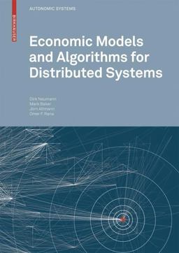 Economic Models and Algorithms for Distributed Systems Economic Models and Algorithms for Distributed Systems