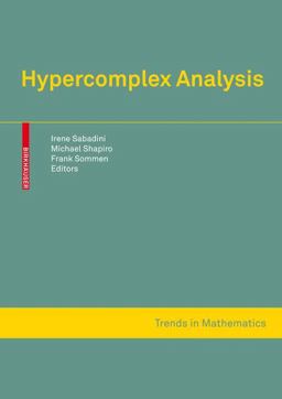 Hypercomplex Analysis Hypercomplex Analysis