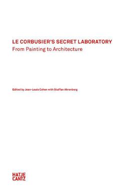 Corbusier's Secret Laboratory From Painting to Architecture  9783775735681 Front Cover