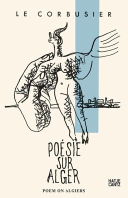 Corbusier Poem on Algiers  9783775740968 Front Cover