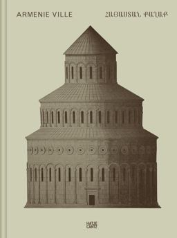 Claudio Gobbi Armï¿½nie VilleA Visual Essay on Armenian Architecture  9783775741156 Front Cover