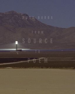 Rosa Barba: from Source to Poem