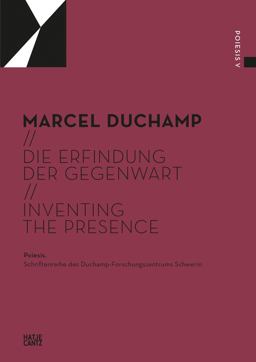 Marcel Duchamp: Inventing the Presence