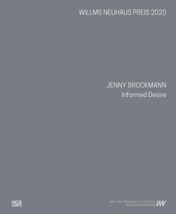 Jenny Brockmann: Informed Desire Jenny Brockmann: Informed Desire