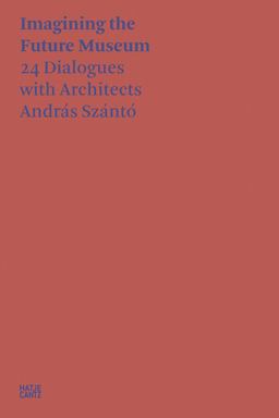 András Szántó: Imagining the Future Museum András Szántó: Imagining the Future Museum