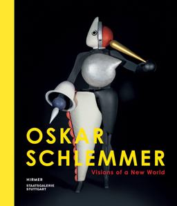 Oskar Schlemmer Visions of a New World  9783777423043 Front Cover