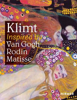 Klimt Inspired by Rodin, Van Gogh, Matisse 2023 9783777435183 Front Cover