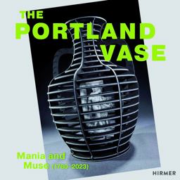 Portland Vase: Mania and Muse (1780-2023)  9783777441566 Front Cover