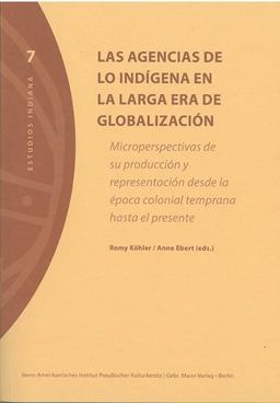 Las Agencias de lo Indígena en la Larga Era de Globalizacíon