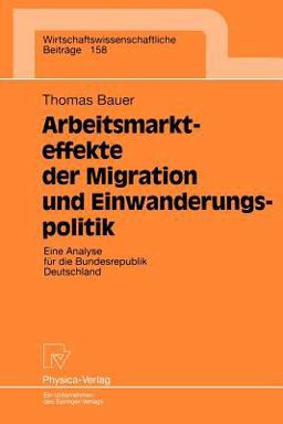 Arbeitsmarkteffekte der Migration und Einwanderungspolitik