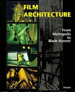 Film Architecture : Set Designs from Metropolis to Blade Runner 1st 9783791321639 Front Cover