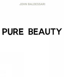 John Baldessari Pure Beauty  9783791343457 Front Cover