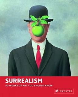 Surrealism 50 Works of Art You Should Know  9783791348438 Front Cover