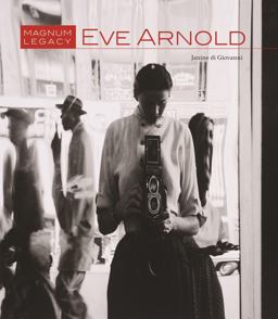 Eve Arnold Magnum Legacy  9783791349633 Front Cover