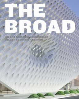 Broad An Art Museum Designed by Diller Scofidio + Renfro  9783791353319 Front Cover