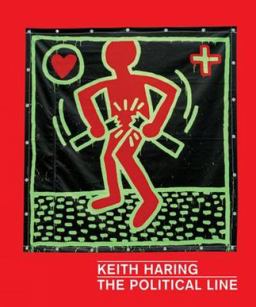 Keith Haring The Political Line  9783791354101 Front Cover