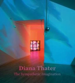 Diana Thater The Sympathetic Imagination  9783791354736 Front Cover
