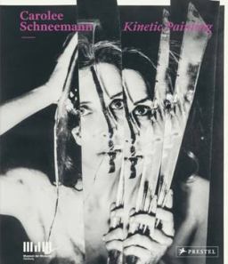Carolee Schneemann Kinetic Painting  9783791355085 Front Cover