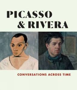 Picasso and Rivera Conversations Across Time  9783791355559 Front Cover