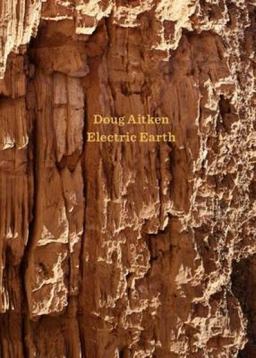 Doug Aitken: Electric Earth  9783791355696 Front Cover