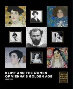 Klimt and the Women of Vienna's Golden Age, 1900-1918  9783791355825 Front Cover