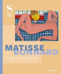 Matisse - Bonnard Long Live Painting!  9783791356327 Front Cover