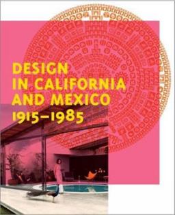 Design in California and Mexico, 1915-1985 Found in Translation  9783791356709 Front Cover