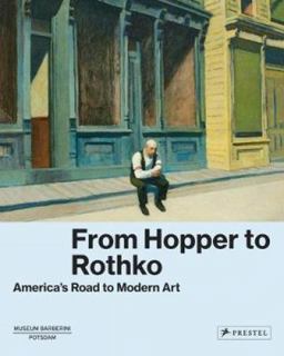 From Hopper to Rothko America's Road to Modern Art  9783791356938 Front Cover