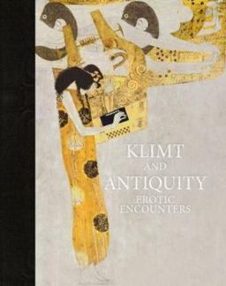 Klimt and Antiquity Erotic Encounters  9783791356990 Front Cover
