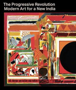 Progressive Revolution Modern Art for a New India  9783791357683 Front Cover