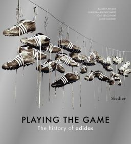 Playing the Game The History of Adidas 2019 9783791358307 Front Cover