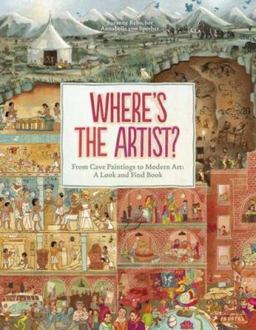 Where Is the Artist?: From Cave Paintings to Modern Art: a Look and Find Book  9783791372334 Front Cover