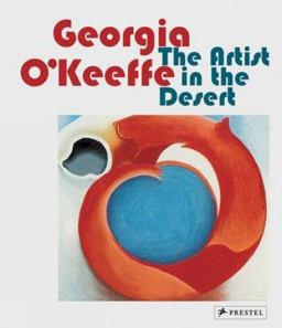 Georgia O'Keeffe The Artist in the Desert  9783791372501 Front Cover