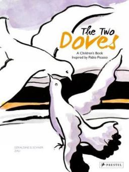 Two Doves A Children's Book Inspired by Pablo Picasso  9783791373300 Front Cover