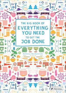 The Big Book of Everything You Need to Get the Job Done The Big Book of Everything You Need to Get the Job Done