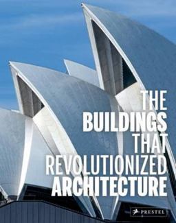 Buildings That Revolutionized Architecture  9783791381268 Front Cover