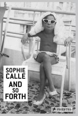 Sophie Calle And So Forth  9783791382043 Front Cover