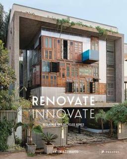 Renovate Innovate Reclaimed and Upcycled Homes  9783791383095 Front Cover