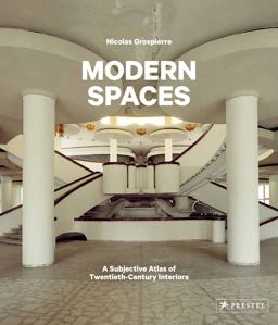 Modern Spaces A Subjective Atlas of 20th-Century Interiors  9783791384689 Front Cover