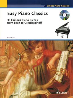 Easy Piano Classics 30 Famous Piano Pieces from Bach to Gretchaninoff with a CD of Performances  9783795754884 Front Cover