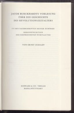 Jacob Burckhardts Vorlesung über Die Geschichte des Revolutionszeitalters