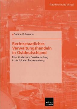 Rechtsstaatliches Verwaltungshandeln In Ostdeutschland