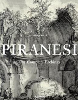 Giovanni Batista Piranesi The Complete Etchings  9783822866207 Front Cover