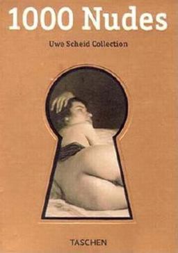 1000 Nudes Uwe Scheid Collection  9783822889350 Front Cover